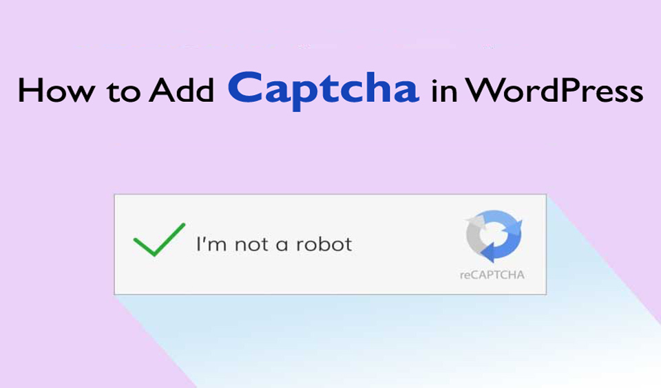 How to Add CAPTCHA to Your Website