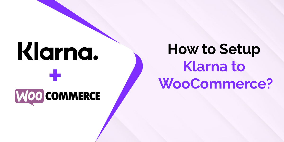 How to Set-Up Klarna on WooCommerce