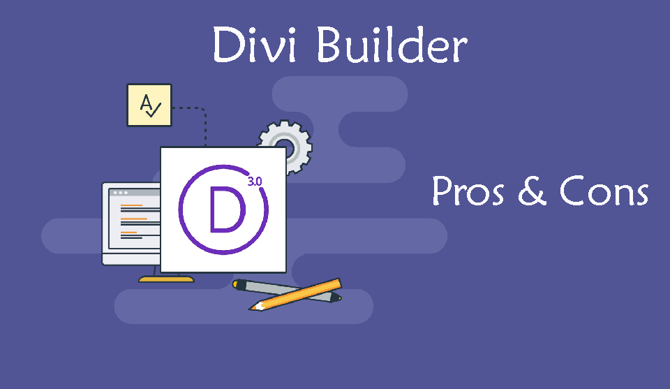 Objective Review of Divi Builder: The Pros and Cons