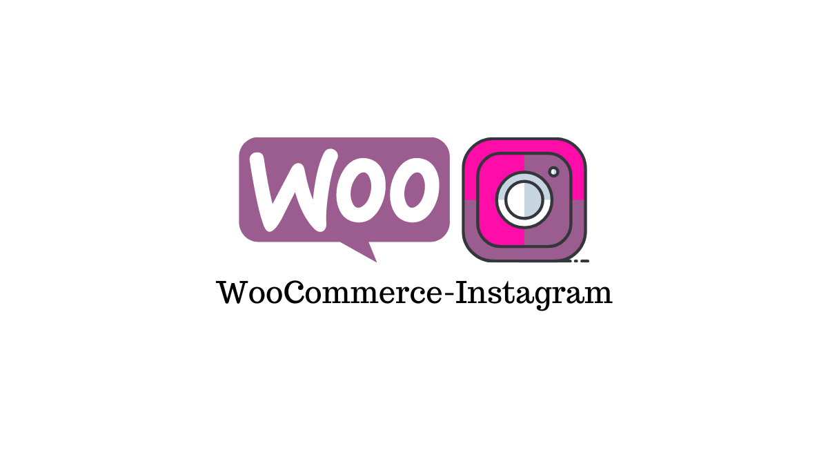 How to Integrate WooCommerce Catalog Feed with Instagram