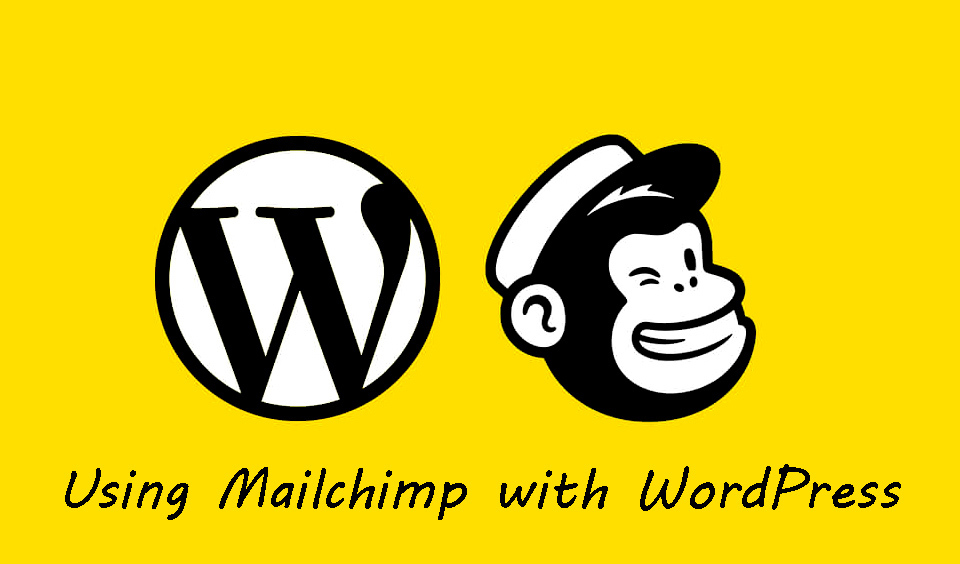 How to Use MailChimp with WordPress