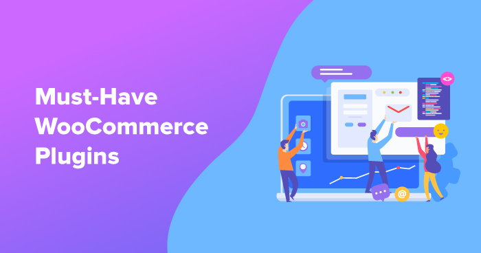 Important WooCommerce Plugins that you need to know - December 2021