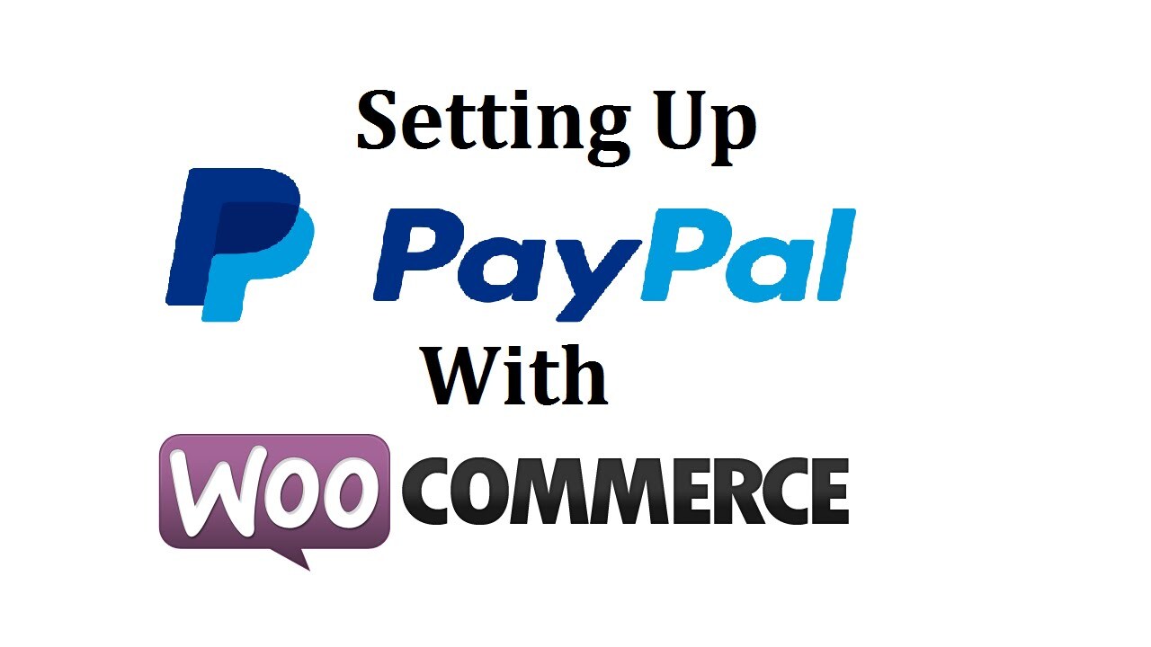 WooCommerce PayPal Integration: A Step by Step Guide