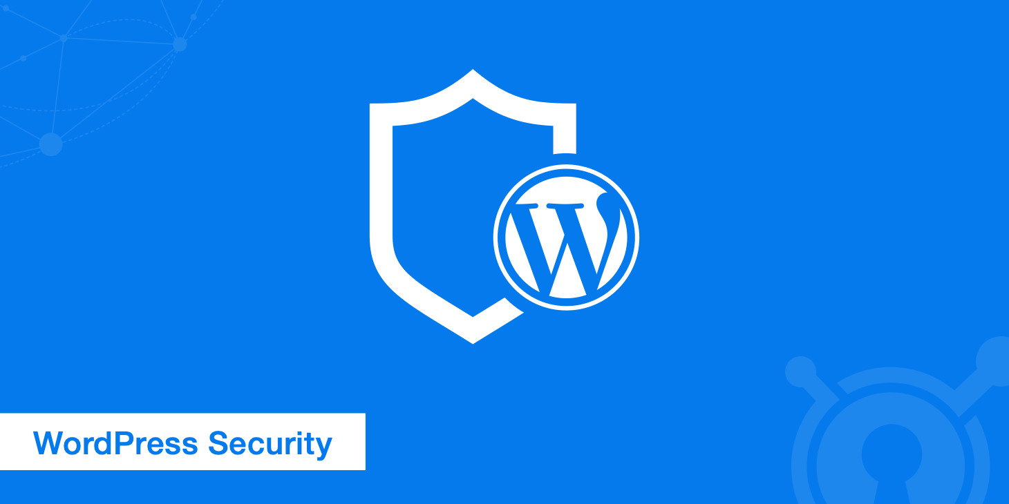 WordPress Security - How to Harden Your Website